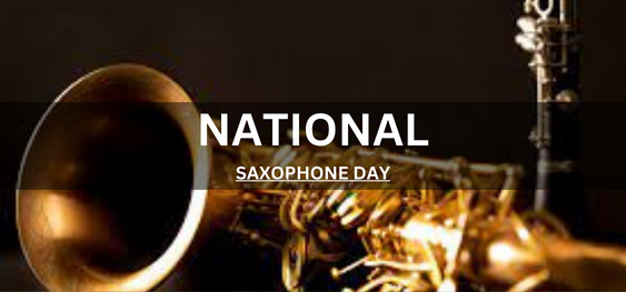 NATIONAL SAXOPHONE DAY [राष्ट्रीय सैक्सोफोन दिवस]